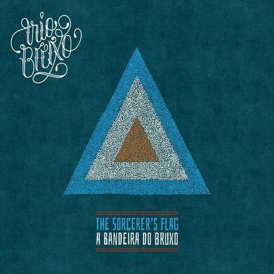 Trio Bruxo - The Sorcerers Flag (A Bandeira Do Bruxo) 1CD