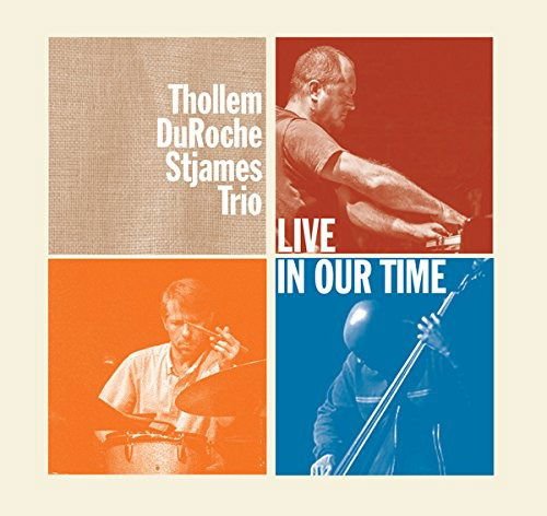 Thollem / Duroche / Stjames Trio - Live In Our Time 1CD