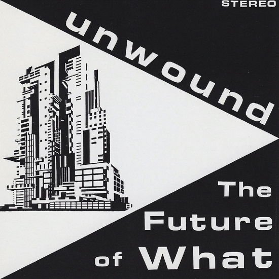Unwound - The Future Of What 1CD