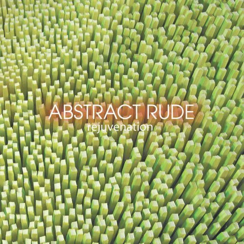 Abstyract Rude - Rejuvenation 1CD