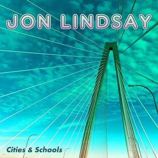 Lindsay Jon - Deleted - Cities & Schools 1CD