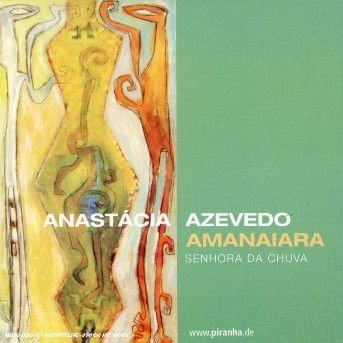 Anastacia Azevedo - Amanaiara 1CD