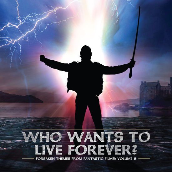 Compilation - Forsaken Themes From Fantastic Films / Vol. 2: Who Wants To Live Forever 1CD