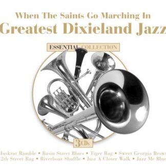 When The Saints Go Marching In: Greatest Dixieland Jazz 3CD