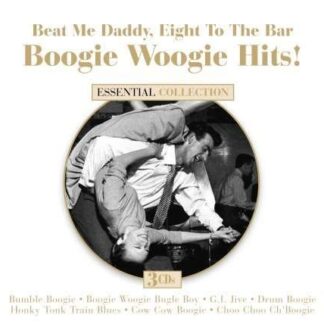 Beat Me Daddy Eight To The Bar: Boogie Woogie Hits! 3CD