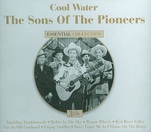 Sons Of The Pioneers - Cool Water: Essential Collection 1CD