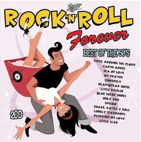 Rock N Roll Forever: The Best Of The 50s 2CD