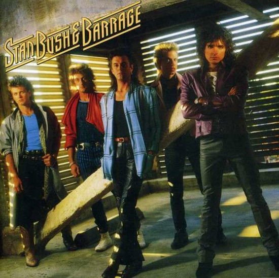 Stan Bush Barrage - Stan Bush Barrage 1CD