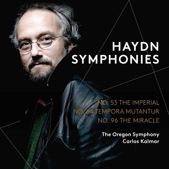 Oregon Symphony / Carlos Kalmar - Haydn: Symphonies Nos. 53. 64 & 96 1CD