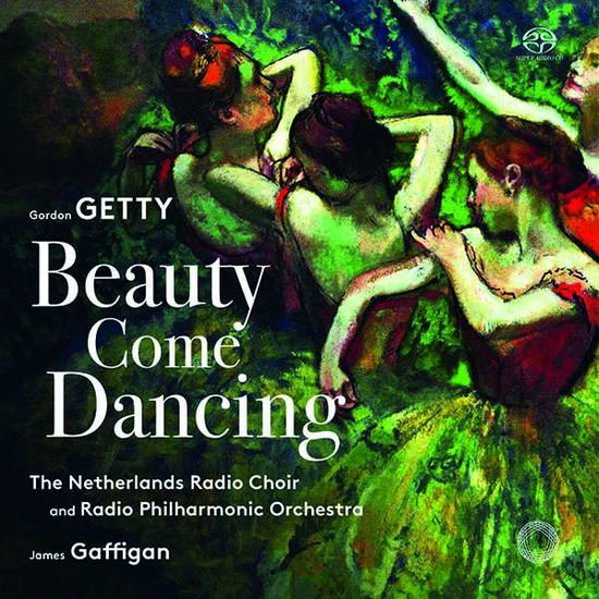 Getty / Netherlands Radio Choir - Beauty Come Dancing 1CD