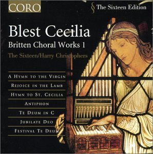Britten / Sixteen / Christophers - Blest Cecilia: Britten Choral Works 1 1CD