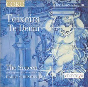 Sixteen / Harry Christophers - Teixeirate Deum 1CD