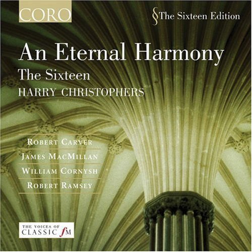 Sixteen / Christophers - Eternal Harmony 1CD