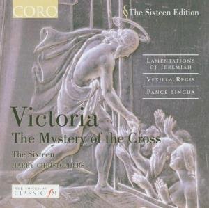 Victoria / Sixteen / Christophers - Mystery of the Cross: Lamentations 1CD