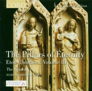 Sixteen / Christophers / Davy / Cornysh / Davy - Eton Choirbook 3: the Pillars of Eternity 1CD