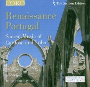 Sixteen / Christophers / Lobo / Cardoso - Renaissance Portugal 1CD