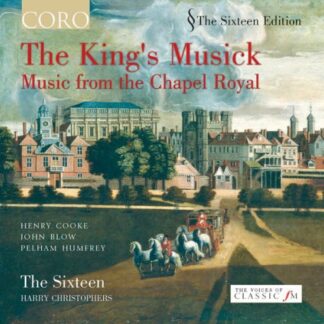Sixteen / Christophers - King's Musick: Music from the Chapel Royal 1CD