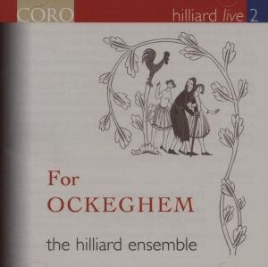 Hilliard Ensemble - Hilliard Live 2: for Ockeghem 1CD