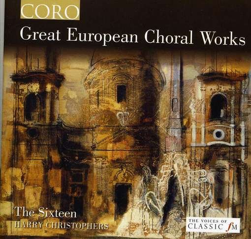 Sixteen / Christophers - Great European Choral Works 1CD