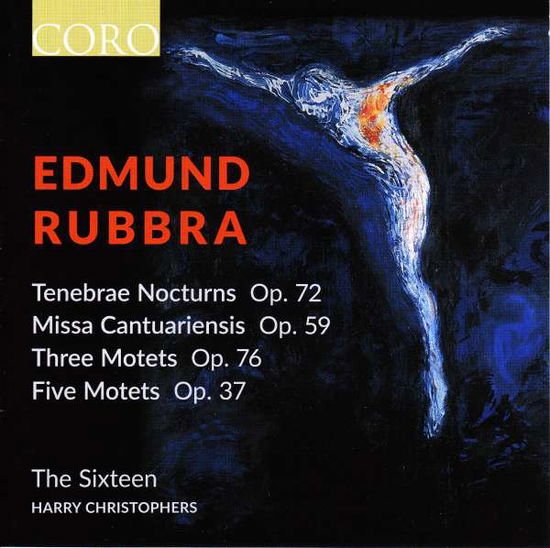 Sixteen / Harry Christophers - Rubbra: Tenebrae Nocturns 1CD