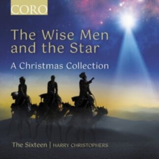 THE SIXTEEN/CHRISTOPHERS THE WISE MEN AND THE STAR CD