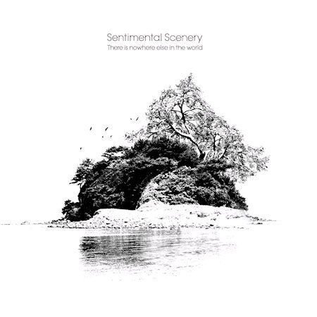 SENTIMENTAL SCENERY There Is Nowhere Else In The World CD