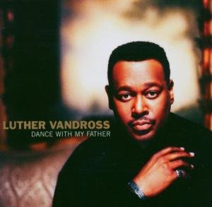 Luther Vandross - Dance With My Father 1CD