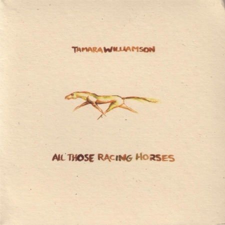 Tamara Williamson - All Those Racing Horses 1CD