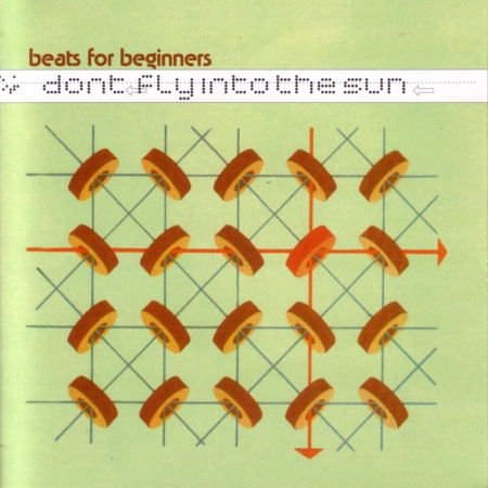 BEATS FOR BEGINNERS Dont Fly Into The Sun CD