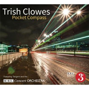 Trish Clowes - Pocket Compass 1CD