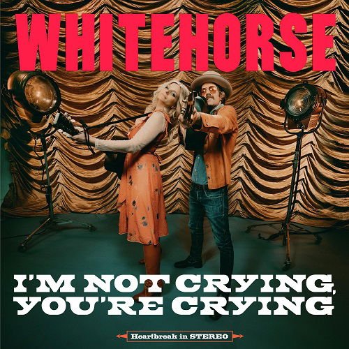 Whitehorse - I'm Not Crying, You're Crying 1CD