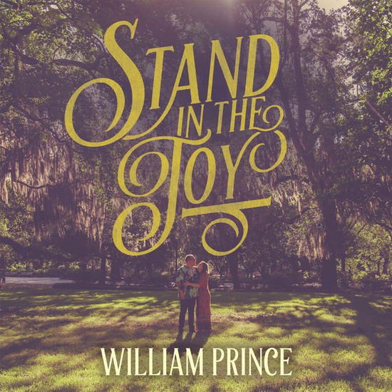 William Prince - Stand in the Joy 1CD