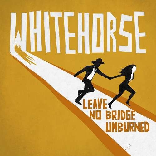 Whitehorse - Leave No Bridge Unburned 1CD