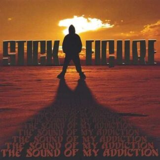 Stick Figure - Sound of My Addiction 1CD