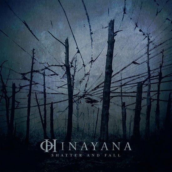Hinayana - Shatter And Fall 1CD