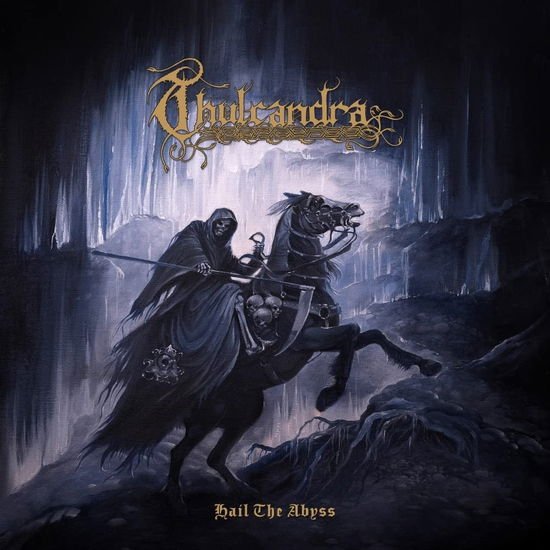 Thulcandra - Hail the Abyss 1CD