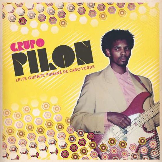 Grupo Pilon - Leite Quente Funana De Cabo Verde 1CD