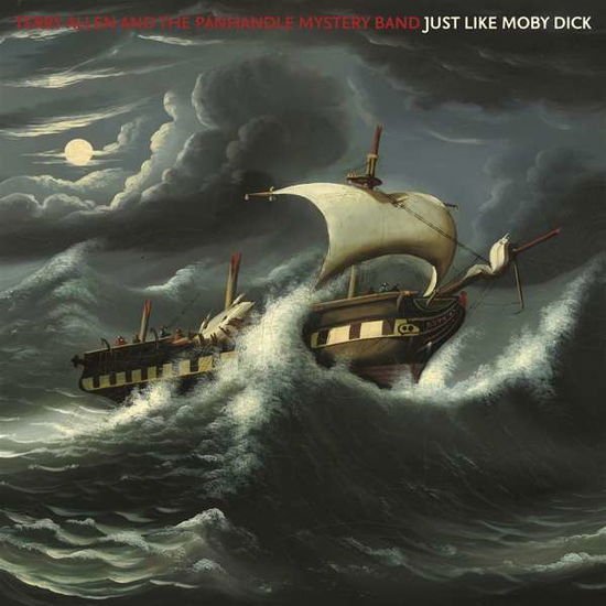 Terry Allen and the Panhandle Mystery Band - Just Like Moby Dick 1CD