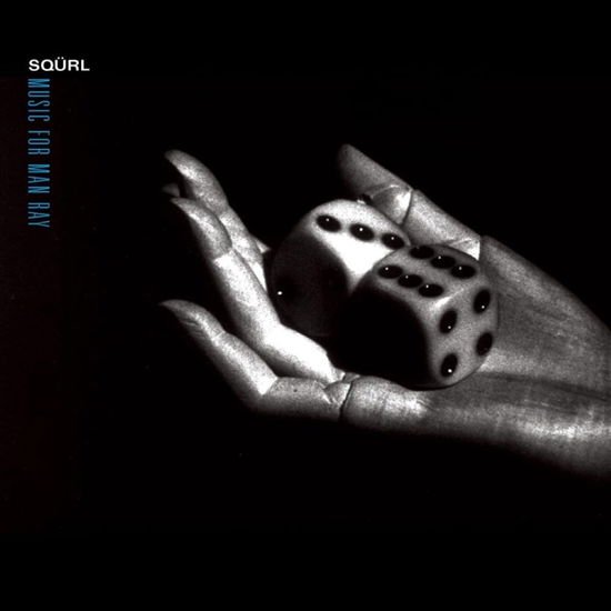 Sqürl - Music for Man Ray 1CD
