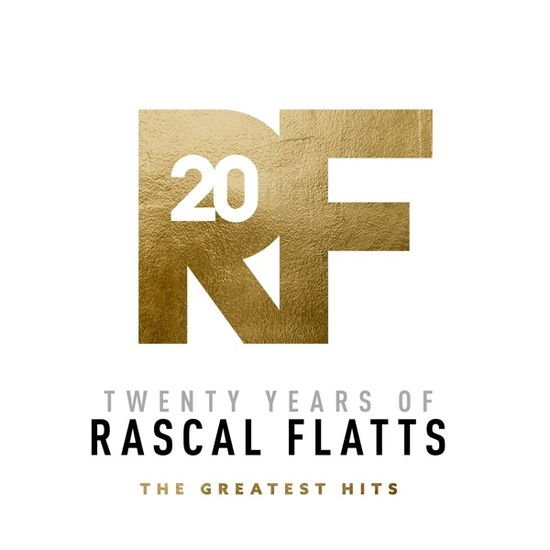 Rascal Flatts - Twenty Years Of Rascal Flatts: The Greatest Hits 1CD