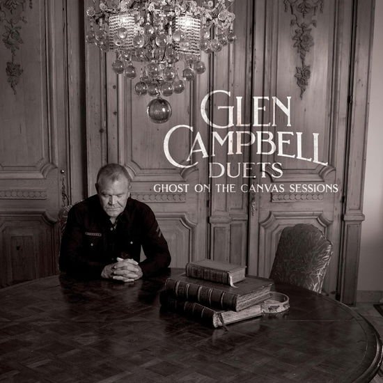 Glen Campbell - Glen Campbell Duets: Ghost on the Canvas Sessions 1CD