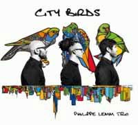 Philippe Lemm Trio - City Birds 1CD
