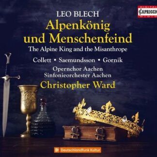Opernchor and So Aachen / Ward - Leo Blech: Alpenkonig Und Menschenfeind (The Alpine King And The Misanthrope) 2CD