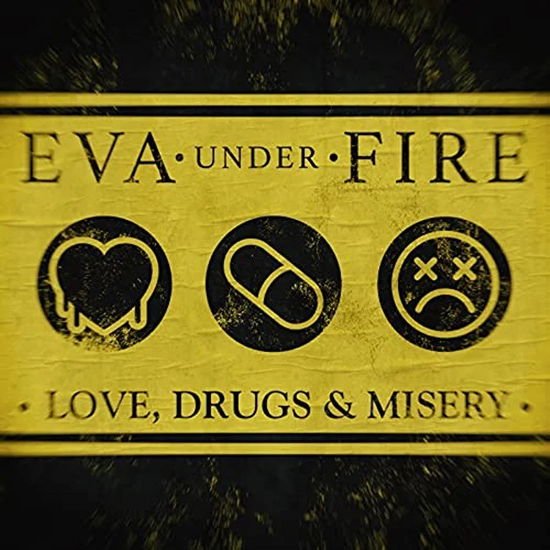 Eva Under Fire - Love, Drugs, & Misery 1-CD