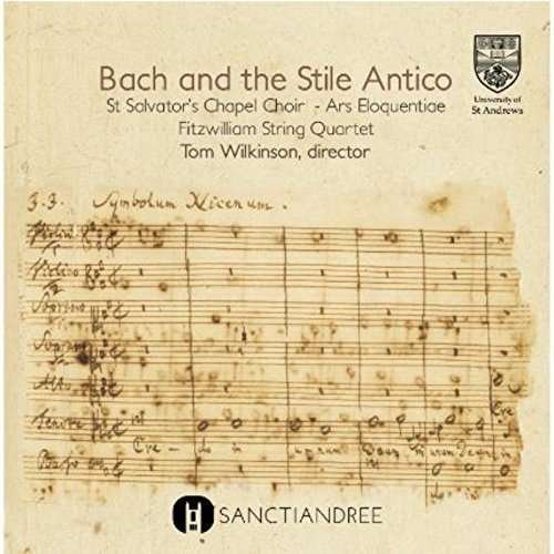 St Salvators Chapel Choir - Bach And The Stile Antico 1CD