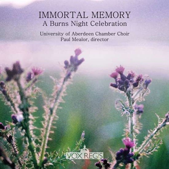 Choir of King's College Aberdeen - Immortal Memory: Burns Night Celebration 1CD