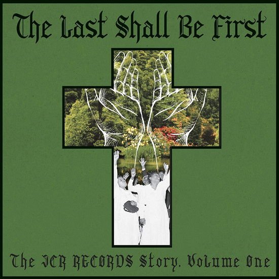 Last Shall Be First: The Jcr Records Story 1CD