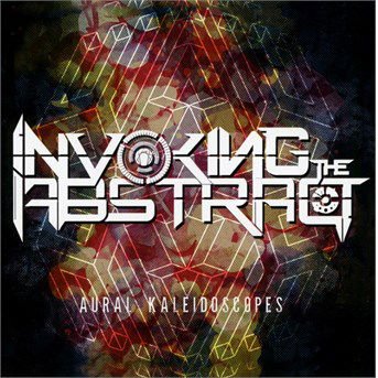 Invoking the Abstract - Aural Kaliedoscopes 1CD