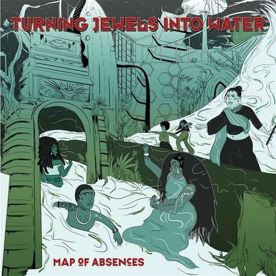 Turning Jewels into Water - Map Of Absences 1CD