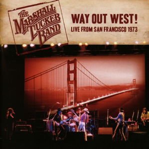 Marshall Tucker Band - Way out West! Live from San Francisco 1973 1CD